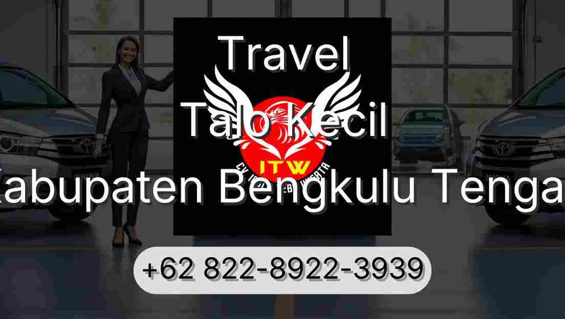 Travel Talo Kecil Kabupaten Bengkulu Tengah
