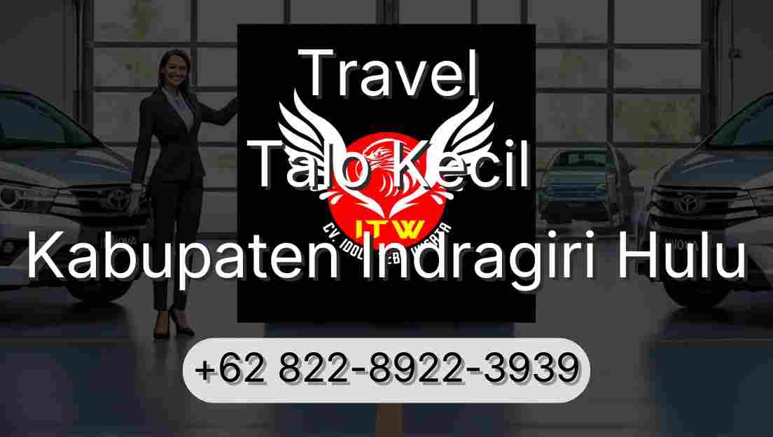 Travel Talo Kecil Kabupaten Indragiri Hulu