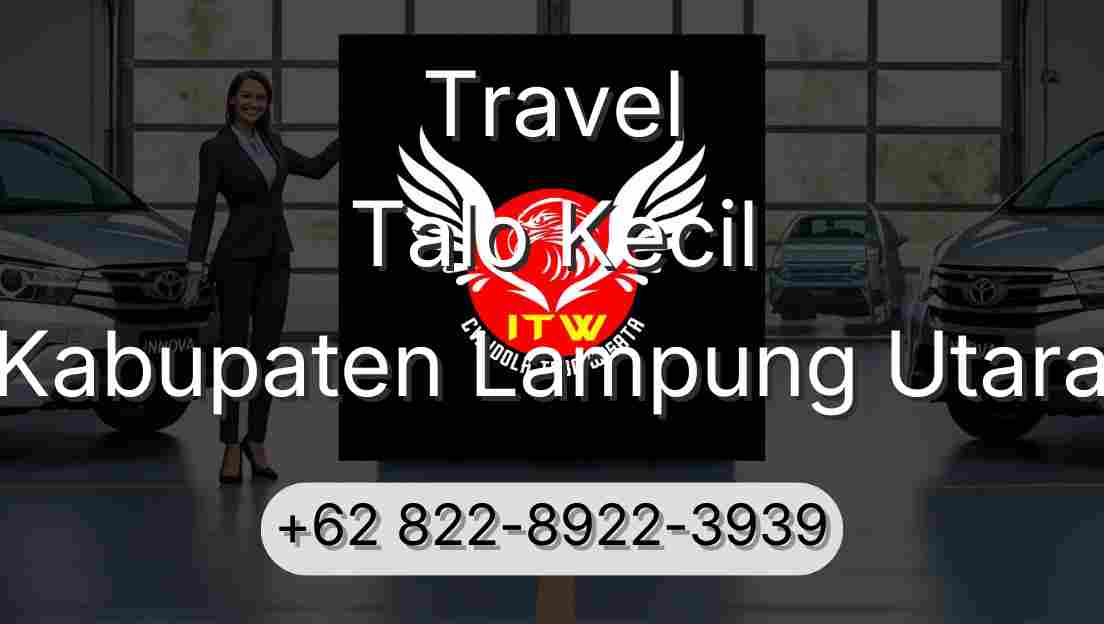 Travel Talo Kecil Kabupaten Lampung Utara