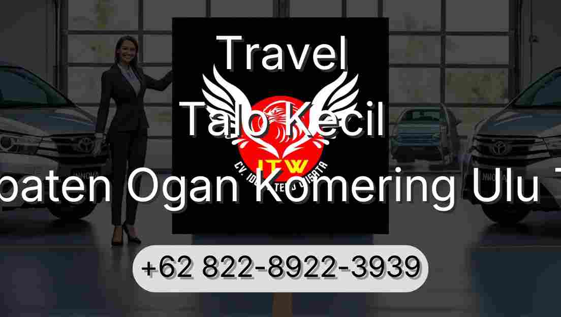 Travel Talo Kecil Kabupaten Ogan Komering Ulu Timur