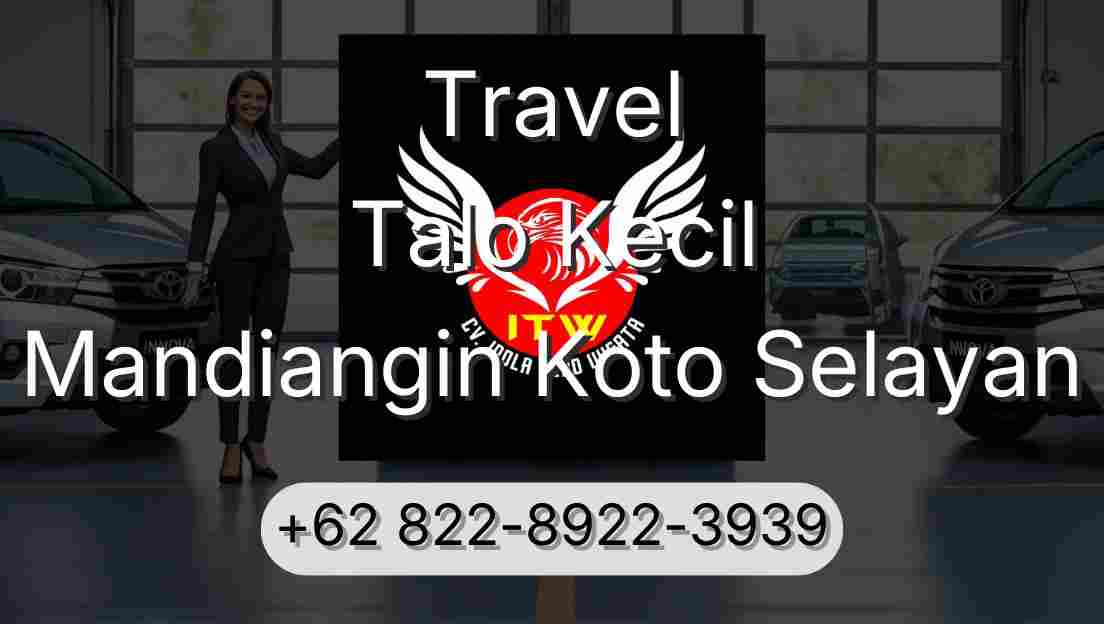 Travel Talo Kecil Mandiangin Koto Selayan