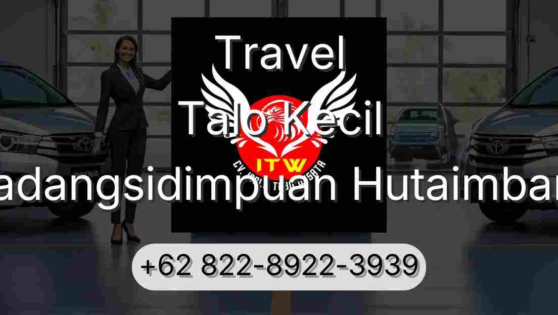 Travel Talo Kecil Padangsidimpuan Hutaimbaru