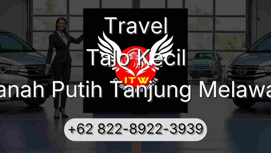 Travel Talo Kecil Tanah Putih Tanjung Melawan