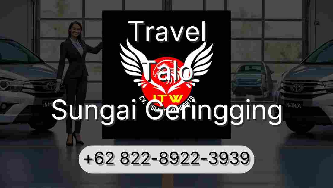 Travel Talo Sungai Geringging