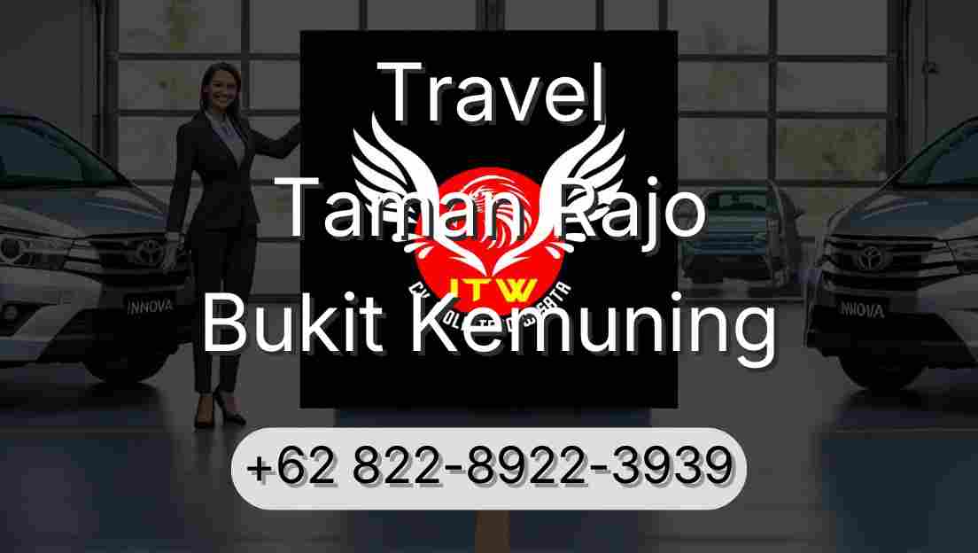 Travel Taman Rajo Bukit Kemuning