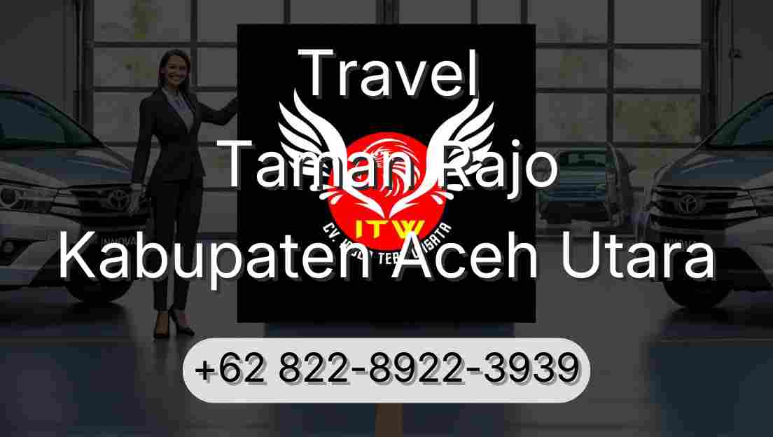 Travel Taman Rajo Kabupaten Aceh Utara