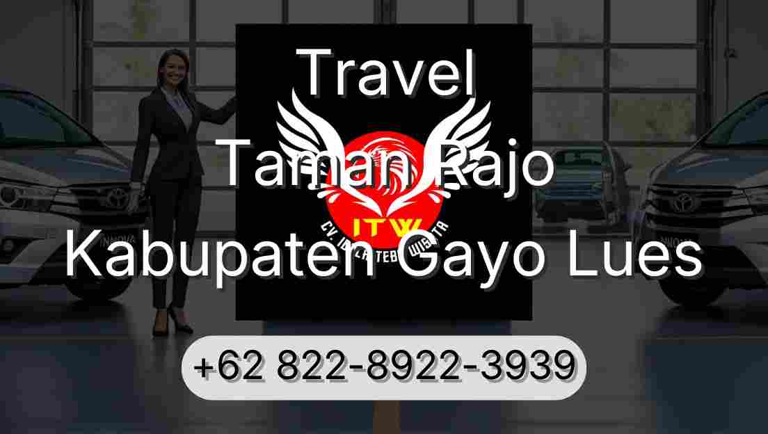 Travel Taman Rajo Kabupaten Gayo Lues