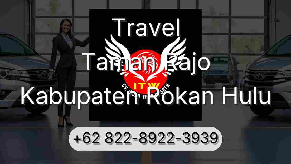 Travel Taman Rajo Kabupaten Rokan Hulu