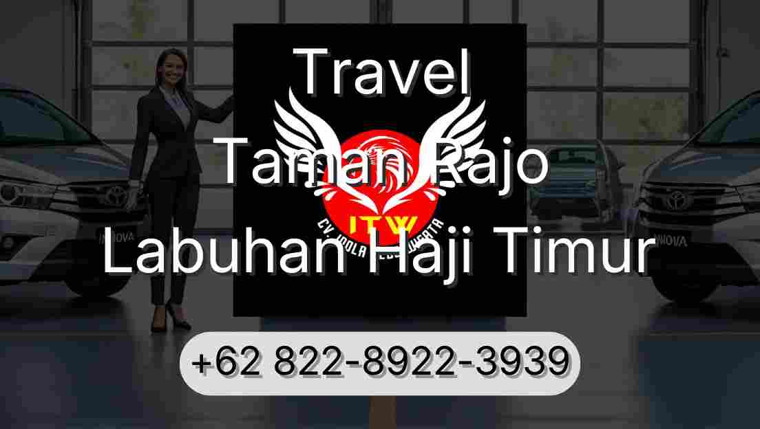 Travel Taman Rajo Labuhan Haji Timur