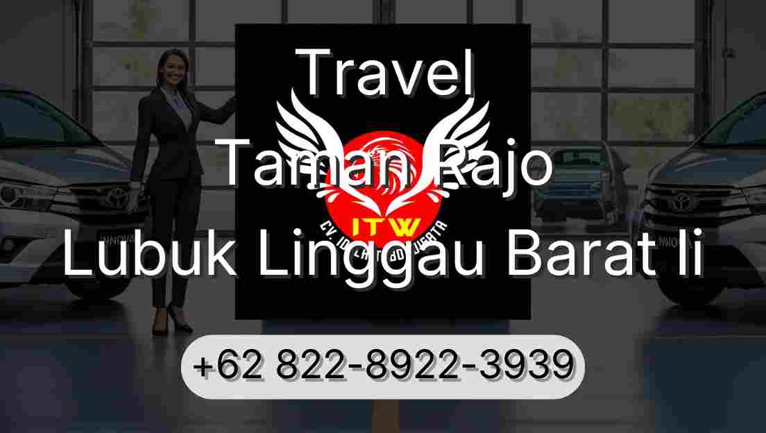 Travel Taman Rajo Lubuk Linggau Barat Ii