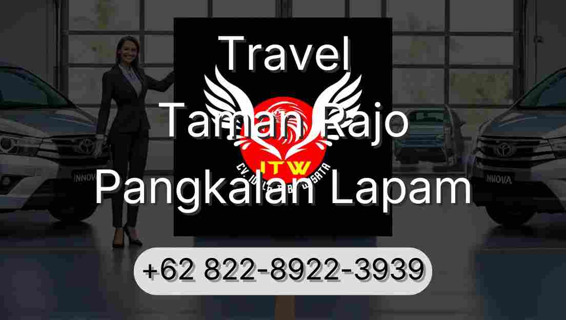 Travel Taman Rajo Pangkalan Lapam