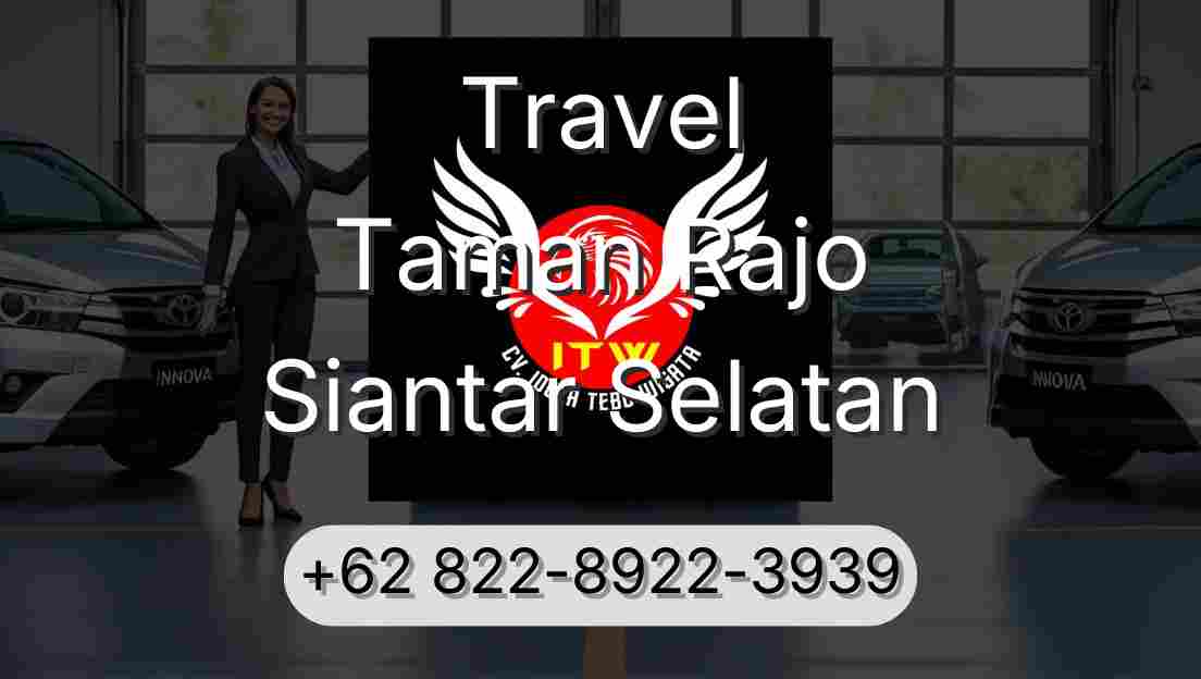 Travel Taman Rajo Siantar Selatan