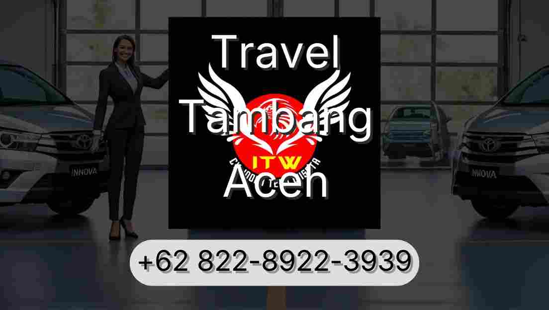 Travel Tambang Aceh