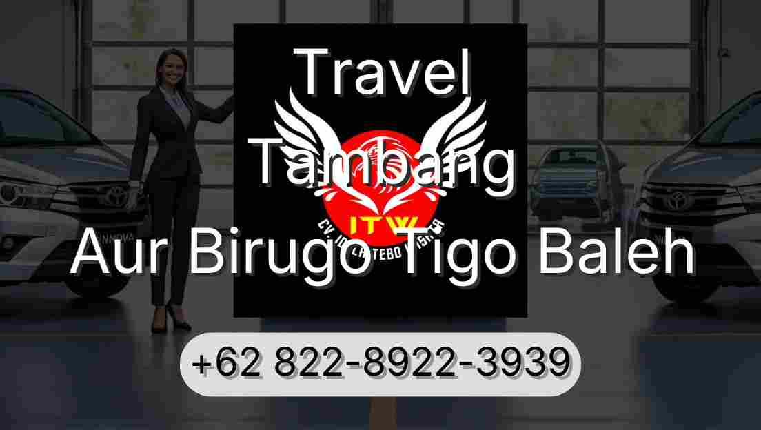 Travel Tambang Aur Birugo Tigo Baleh