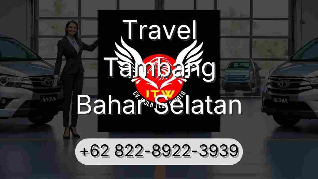 Travel Tambang Bahar Selatan
