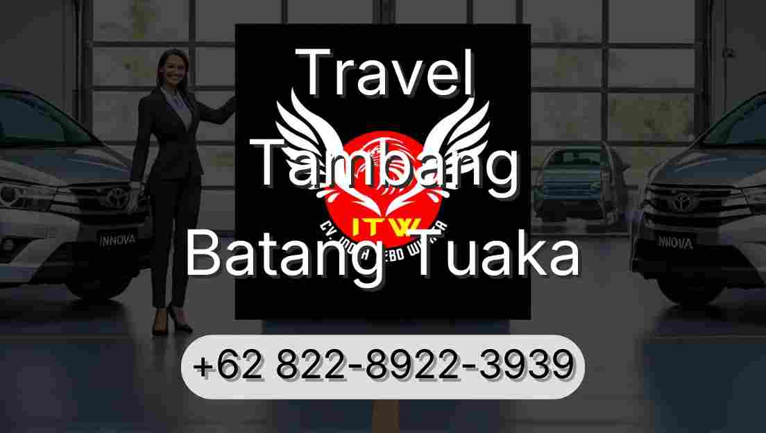 Travel Tambang Batang Tuaka