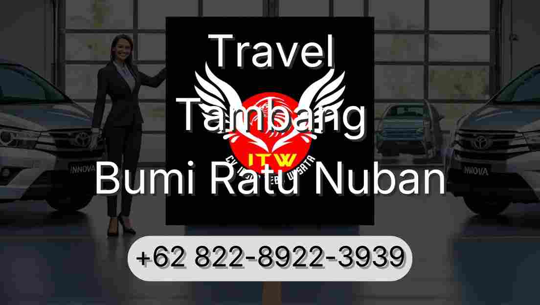 Travel Tambang Bumi Ratu Nuban