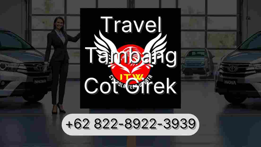 Travel Tambang Cot Girek