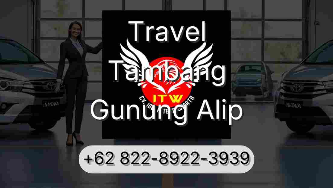 Travel Tambang Gunung Alip