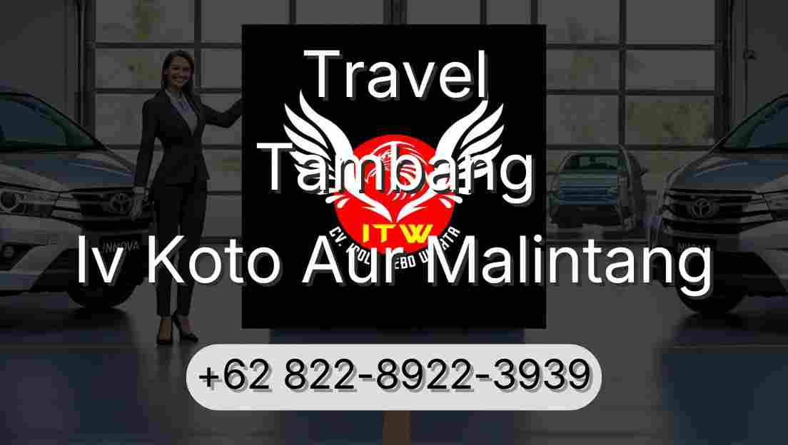 Travel Tambang Iv Koto Aur Malintang