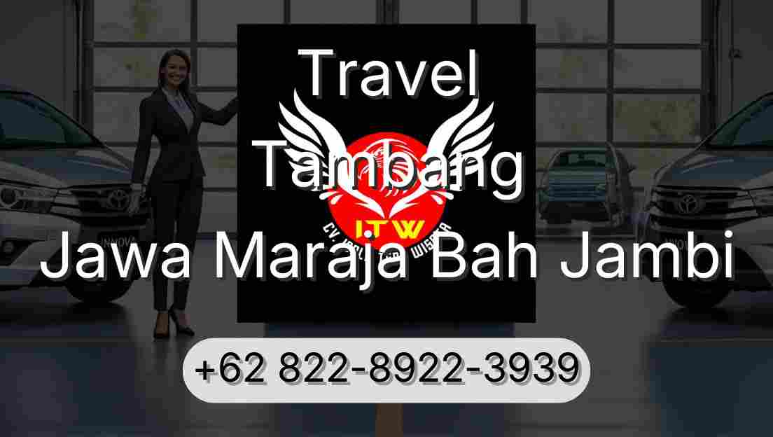 Travel Tambang Jawa Maraja Bah Jambi