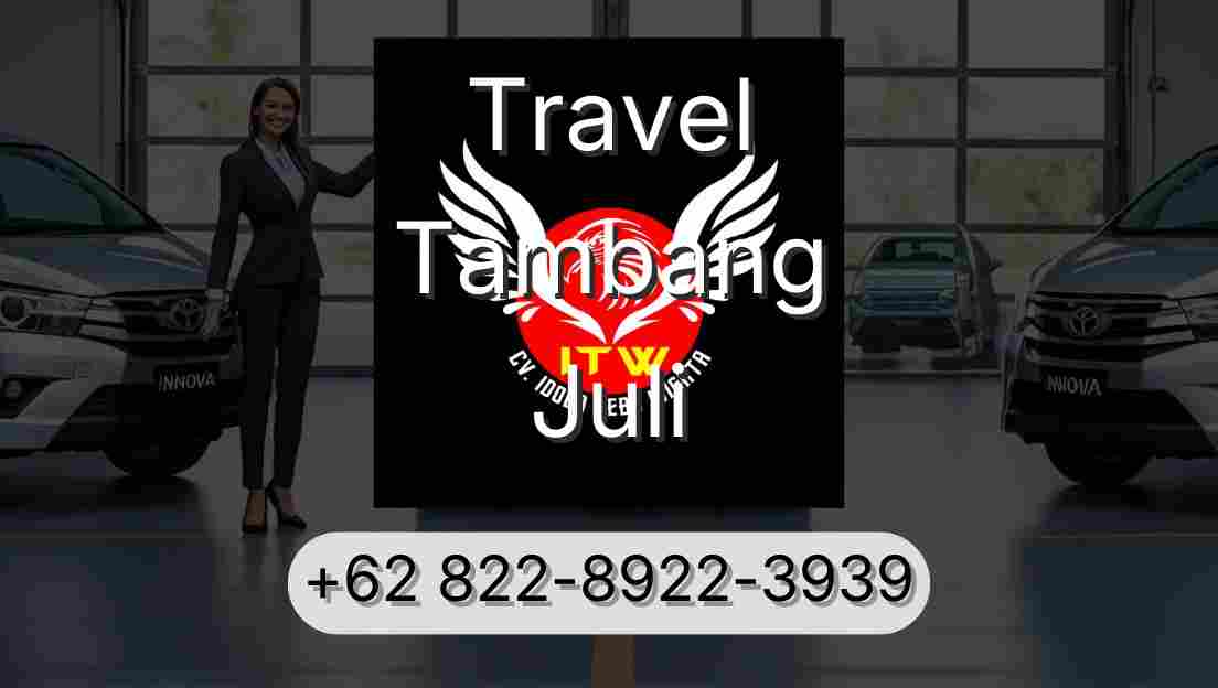Travel Tambang Juli
