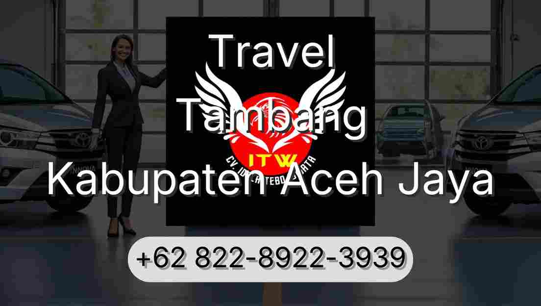 Travel Tambang Kabupaten Aceh Jaya