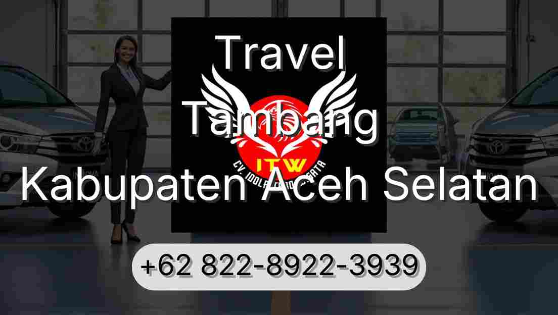 Travel Tambang Kabupaten Aceh Selatan