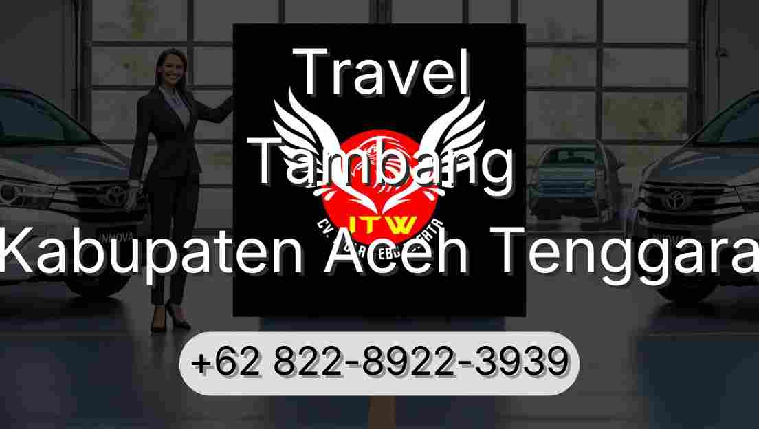 Travel Tambang Kabupaten Aceh Tenggara