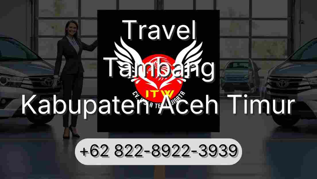 Travel Tambang Kabupaten Aceh Timur