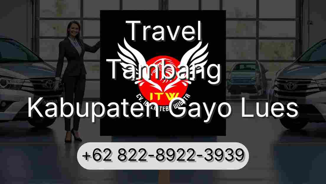 Travel Tambang Kabupaten Gayo Lues