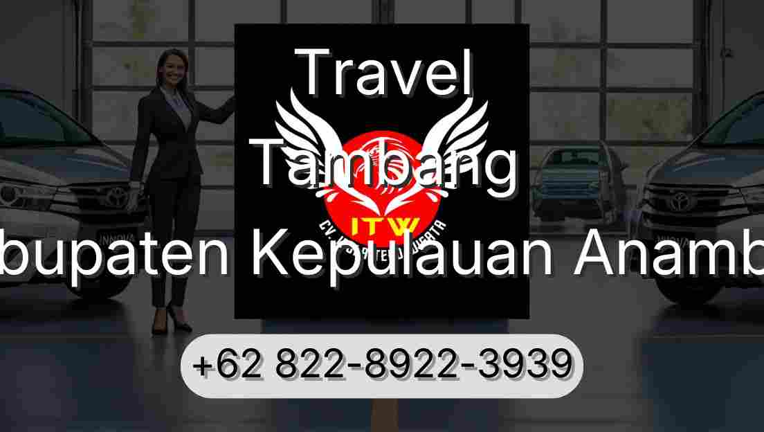 Travel Tambang Kabupaten Kepulauan Anambas