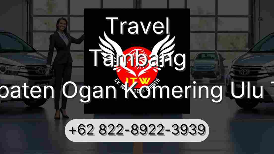 Travel Tambang Kabupaten Ogan Komering Ulu Timur