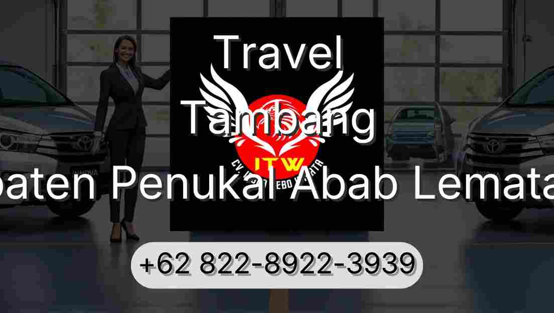 Travel Tambang Kabupaten Penukal Abab Lematang Ilir