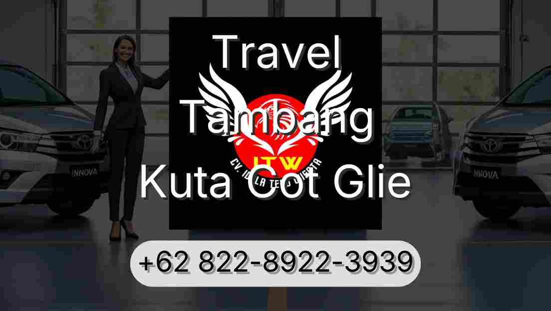Travel Tambang Kuta Cot Glie