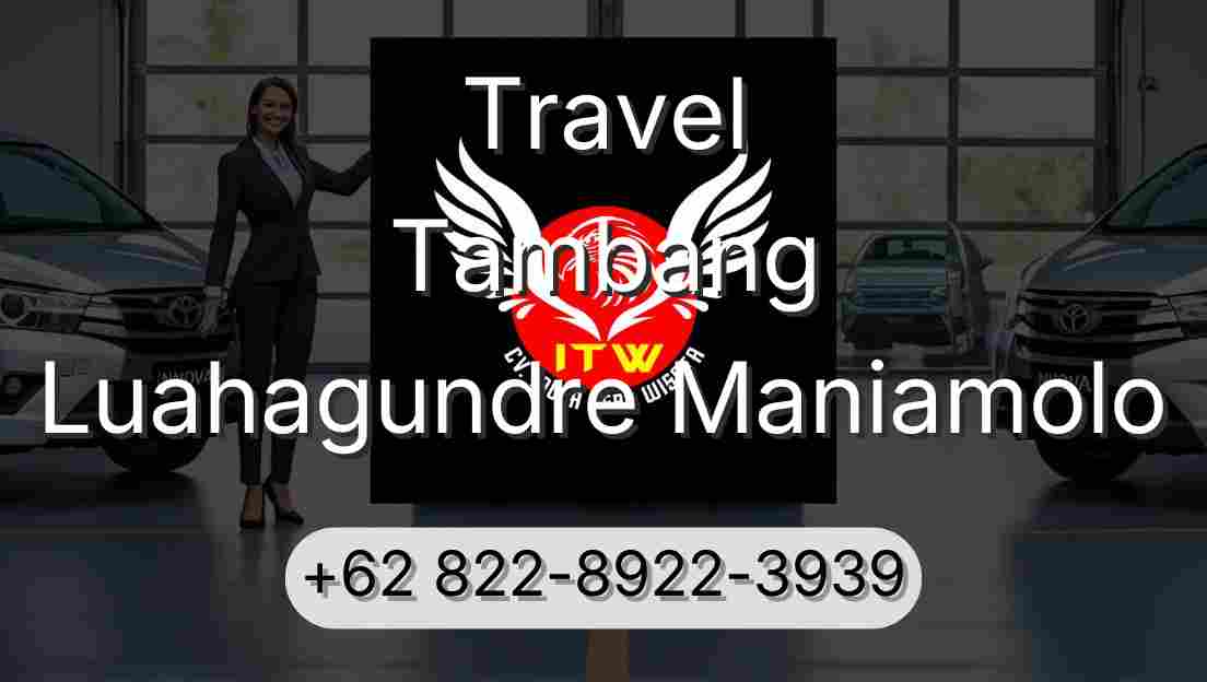 Travel Tambang Luahagundre Maniamolo