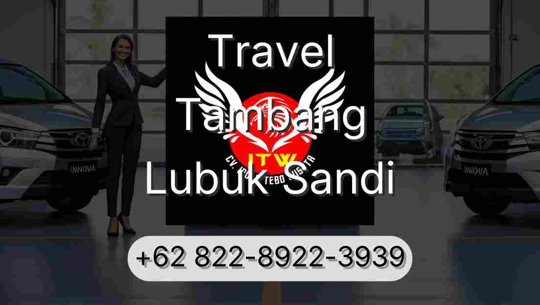Travel Tambang Lubuk Sandi