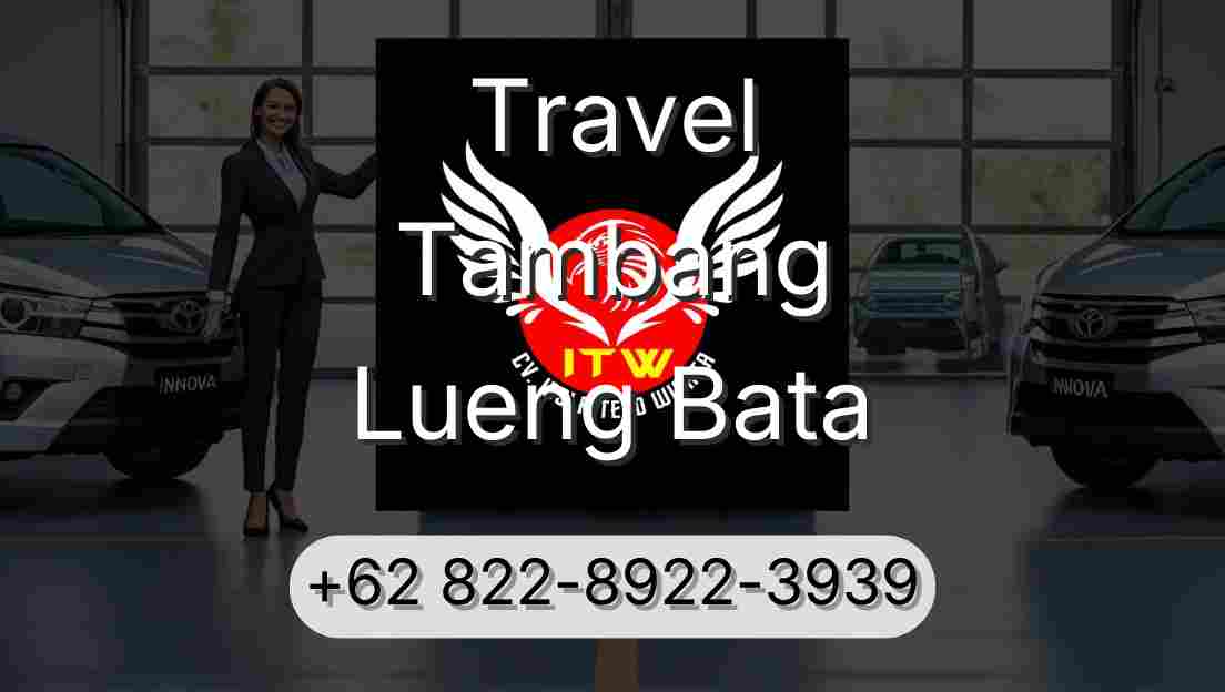 Travel Tambang Lueng Bata