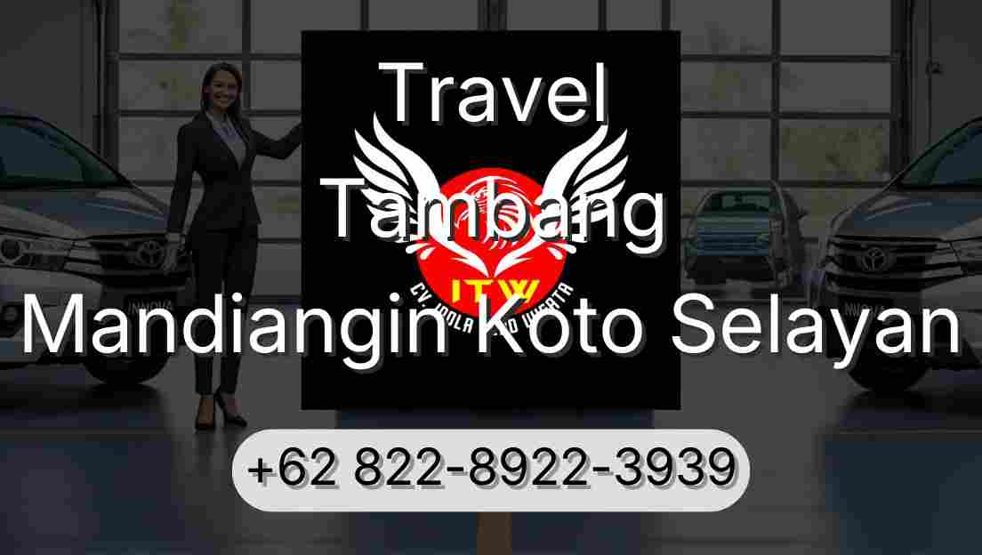 Travel Tambang Mandiangin Koto Selayan