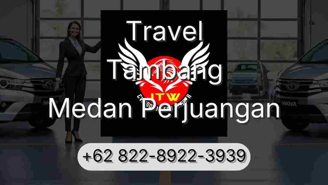 Travel Tambang Medan Perjuangan