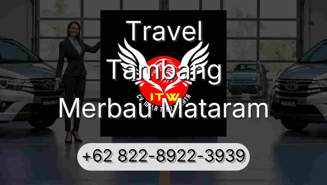 Travel Tambang Merbau Mataram