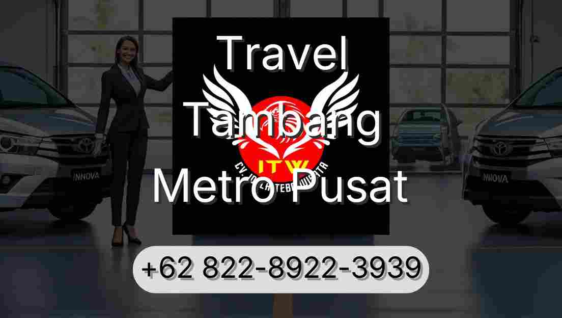 Travel Tambang Metro Pusat