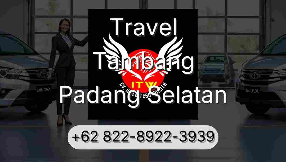 Travel Tambang Padang Selatan