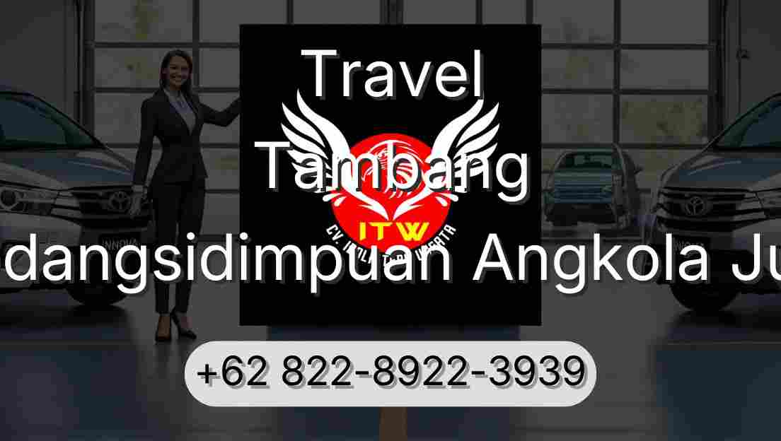Travel Tambang Padangsidimpuan Angkola Julu