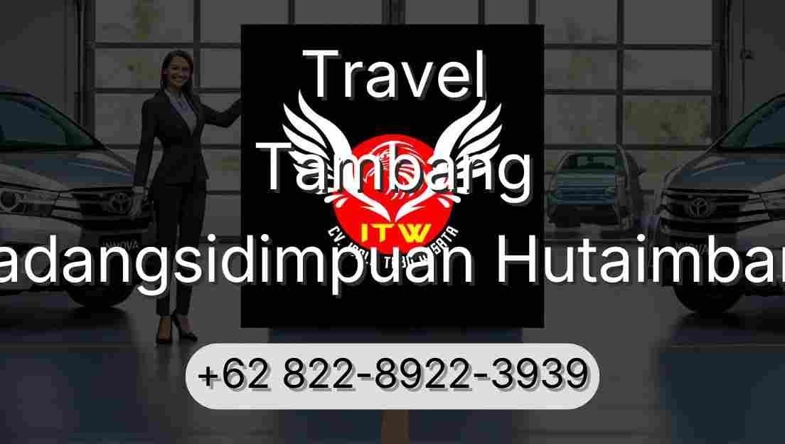 Travel Tambang Padangsidimpuan Hutaimbaru