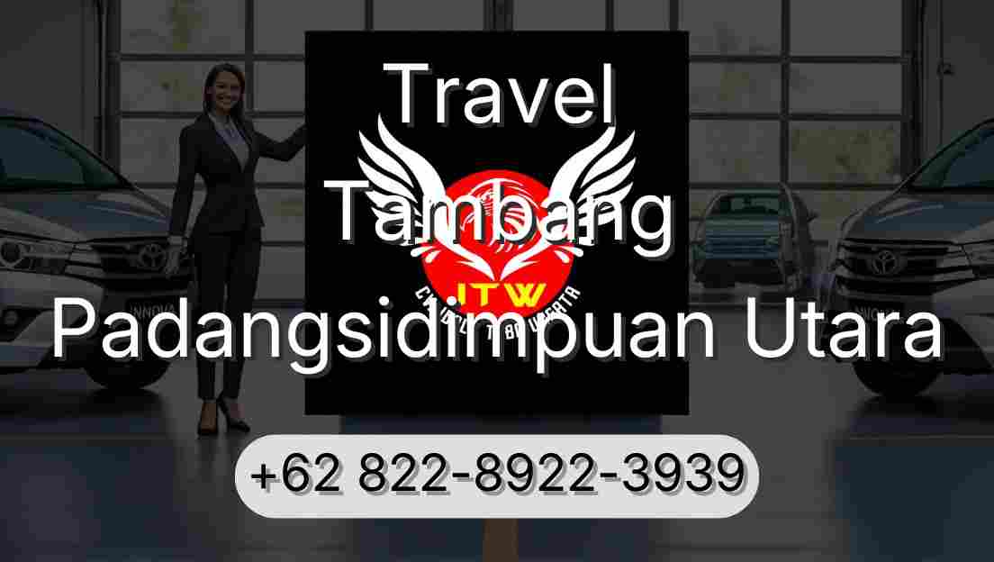 Travel Tambang Padangsidimpuan Utara