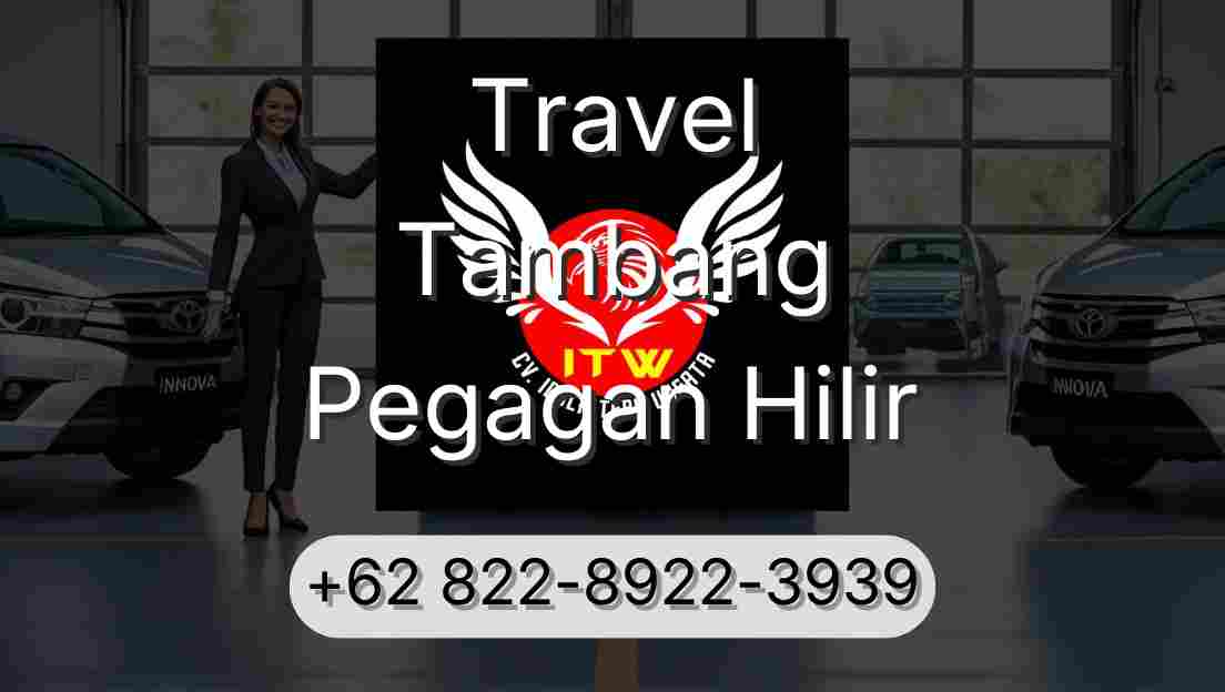 Travel Tambang Pegagan Hilir