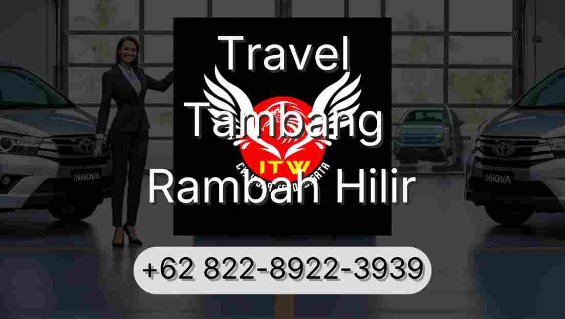 Travel Tambang Rambah Hilir