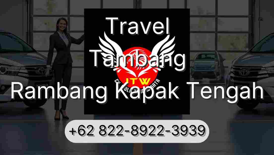 Travel Tambang Rambang Kapak Tengah