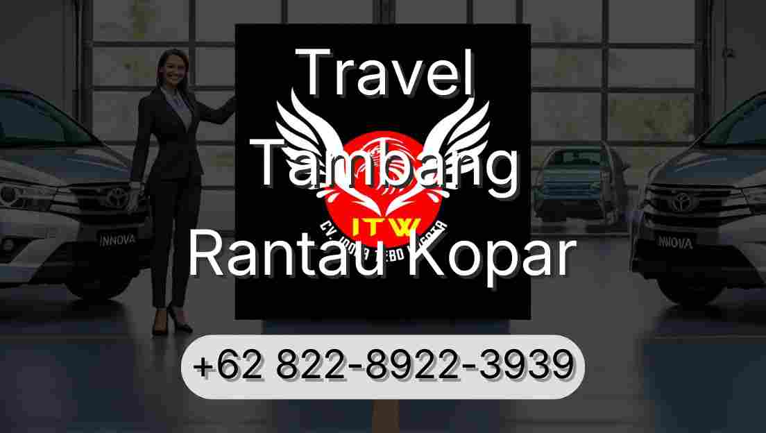 Travel Tambang Rantau Kopar